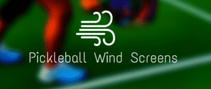 best-pickleball-windscreen