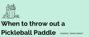 When-to-throw-out-a-Pickleball-Paddle
